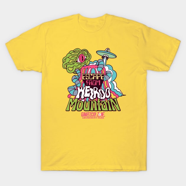 Escape from weirdo mountain - G’ZAP T-Shirt by GiMETZCO!